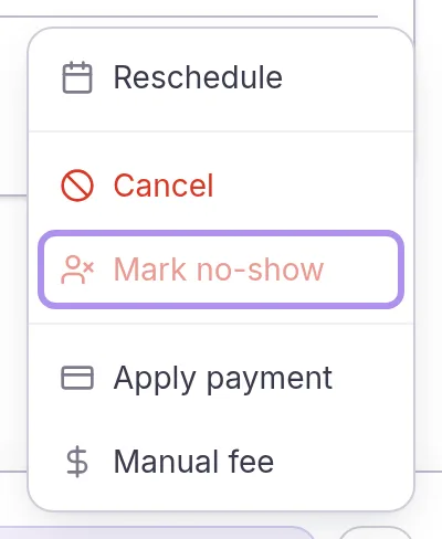 Appointment panel actions for a visit later today: Reschedule, Cancel, a grayed Mark no-show, Apply payment and Manual fee