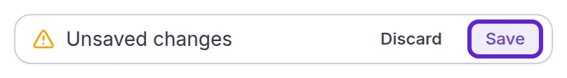 The Unsaved changes bar at the top of the page, with the Save button outlined next to Discard